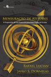 Mensuração de Atitudes. A Proposição de Um Protocolo Para Elaboração de Escalas - Paco