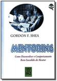 Mentoring: como desenvolver o comportamento bem-su - Qualitymark