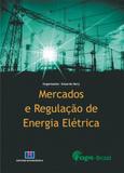 Mercados e Regulação de Energia Elétrica - Interciência