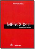 Mercosul e a Integração Regional - Imprensa oficial