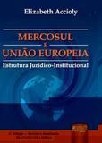 Mercosul e Uniao Europeia - Jurua editora -