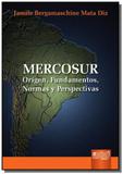 Mercosur - origen, fundamentos, normas y perspecti - Jurua