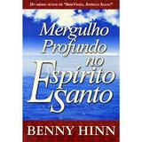 Mergulho Profundo no Espírito Santo - Benny Hinn - Bom pastor