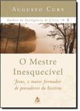 Mestre Inesquecível, O - Vol. 5 - Coleção Análise da Inteligência de Cristo - Sextante
