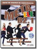 Meta ele b2.1 - libro del alumno + cuaderno de eje - Edelsa