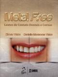 Metal Free - Lentes de Contato Dentais e Coroas