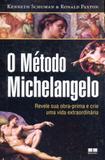 Método michelangelo, o - Bestseller