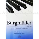 Método Órgão Ana Mary Cervantes Burgmuller OP.100 - Ricordi