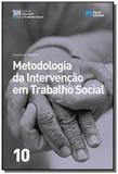 Metodologia da intervencao em trabalho social - col. educacao e trabalho so - Porto
