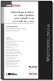 Metodologia juridica - um roteiro pratico para trabalhos de conclusao de curso - Saraiva