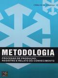 Metodologia-Processo de Produção,Registro e Relato do Conhecimento - Dvs editora