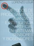 Métodos de Procesamiento Avanzado e Inteligência Artificial En Sistemas,Sensores Y Biosensores - Reverté