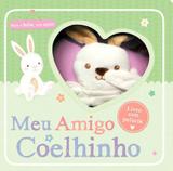 Meu amigo coelhinho - Livro com pelúcia