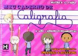 MEU CADERNO DE CALIGRAFIA - 4º ANO - ENSINO FUNDAMENTAL - Hedra educacao