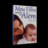 Meu Filho Nasceu no Além - Leepp