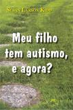 Meu Filho Tem Autismo, e Agora - M.books