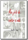 Meu jeito de contar a vida - Autor independente