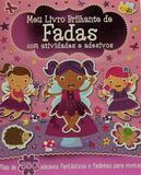 Meu Livro Brilhante - De Fadas com Atividades e Adesivos