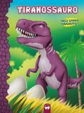 Meu Livro Favorito - Tiranossauro - Vale das letras