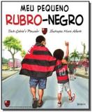 Meu pequeno rubro - negro - col. meu time do corac - Belas letras
