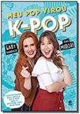 Meu pop virou k-pop - Alto astral