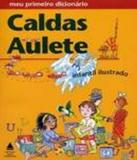 Meu Primeiro Dicionario Caldas Aulete - Lexikon