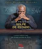 Meu Primeiro Golpe De Estado - Geracao editorial