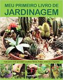 Meu primeiro livro de jardinagem - Publifolha editora