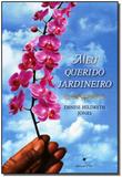 Meu Querido Jardineiro - Lumen