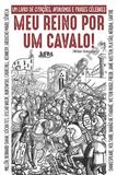 Meu reino por um cavalo: um livro de citações, aforismos e frases célebres