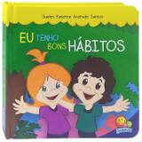 Meus hábitos: Eu tenho bons hábitos