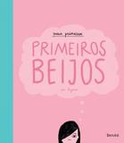 Meus Primeiros Primeiros Beijos - Benvirã