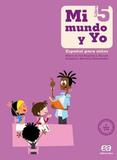 Mi Mundo y Yo - Español para Niños - Libro 5 - Ática