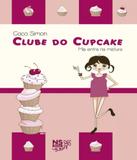 Mia Entra Na Mistura - Clube Do Cupcake - Ns kids (novo seculo)