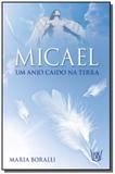 Micael um anjo caido na terra - Isis editora