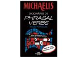 Michaelis - Dicionário de Phrasal Verbs - Melhoramentos