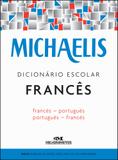 Michaelis Dicionário Escolar Francês - Francês-português - Português-francês - Melhoramentos