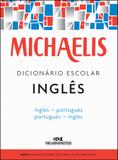 Michaelis Dicionário Escolar Inglês - Inglês-português - Português-inglês - Melhoramentos
