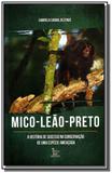 Mico-leao-preto: a historia de sucesso na conserva - Matrix