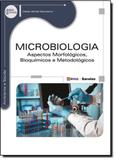 Microbiologia: Aspectos Morfológicos, Bioquímicos e Metodológicos - Erica - grupo somos