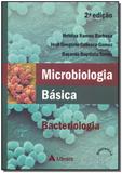 Microbiologia Básica Bacteriologia - 02Ed/18 - Atheneu