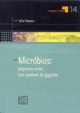 Microbios - pequenos seres com poderes gigantes - 1 - Universidade catolica editora