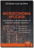 Microeconomia aplicada entendendo e desenvolvendo - Jurua