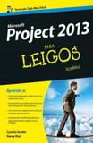 Microsoft project 2013 para leigos - Alta books