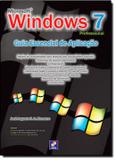 Microsoft windows 7 professional - guia essencial de aplicacao - Saraiva universitario tecnico