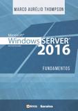 Microsoft windows server 2016 - fundamentos - Saraiva universitario tecnico