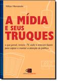 Mídia e Seus Truques, A - Contexto