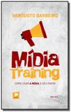 Midia training: como usar a midia a seu favor - Saraiva