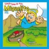 Miguelito - colecao turma da arca - Canção nova