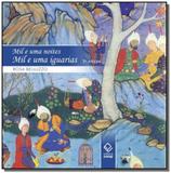 MIL E UMA NOITES, MIL E UMA IGUARIAS - 2a EDICAO - Unesp